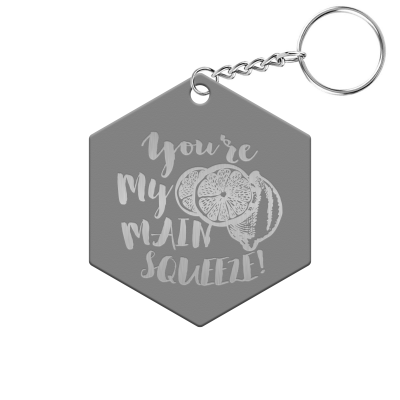 You're My Main Squeeze Hexagon Keychain